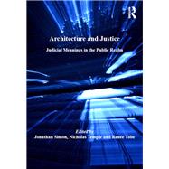 Architecture and Justice: Judicial Meanings in the Public Realm by Temple,Nicholas, 9781138246485