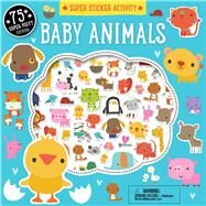 Super Sticker Activity: Baby Animals by Machell, Dawn, 9781626866485