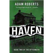 Haven The Aftermath Book Two by Roberts, Adam, 9781786186485