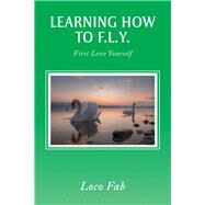 Learning How to F.l.y. by Patton, Foresa Ann, 9781984566485