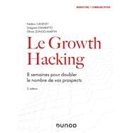 Le Growth Hacking - 2e d. by Frdric Canevet; Grgoire Gambatto; Olivier Zongo-Martin, 9782100806485