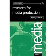Research for Media Production by Chater; Kathy, 9780240516486