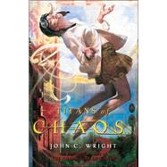 Titans of Chaos by Wright, John C., 9780765316486