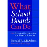 What School Boards Can Do by McAdams, Donald R.; Paige, Rod, 9780807746486