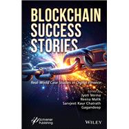 Blockchain Success Stories Real-World Case Studies in Digital Finance by Unknown, 9781394346486