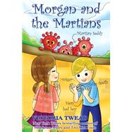 Morgan and the Martians by Twead, Victoria, 9781523656486