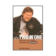 The Two-In-One: Walking With Smokie, Walking With Blindness by Michalko, Rod, 9781566396486