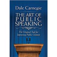 The Art of Public Speaking by Carnegie, Dale, 9781945186486