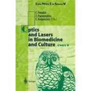 Optics and Lasers in Biomedicine and Culture: Contributions to the Fifth International Conference on Optics Within Life Sciences Owls V, Crete, 13-16 October 1998 by Fotakis, C., 9783540666486