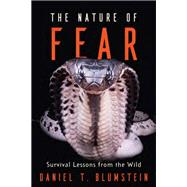 The Nature of Fear by Blumstein, Daniel T., 9780674916487