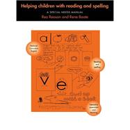 Helping Children with Reading and Spelling: A Special Needs Manual by Boote; RENE, 9781138156487