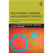 Multilingual Learners and Academic Literacies: Sociocultural Contexts of Literacy Development in Adolescents by Molle; Daniella, 9781138846487