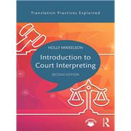 Introduction to Court Interpreting by Mikkelson; Holly, 9781138916487