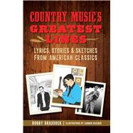 Country Music's Greatest Lines by Braddock, Bobby; Beecher, Carmen, 9781467146487