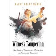 Witness Tampering by Marsh, Barry Grant, 9781973656487