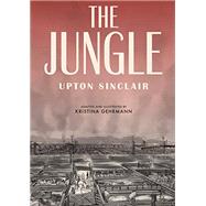 The Jungle by Sinclair, Upton; Gehrmann, Kristina; Gehrmann, Kristina; Hahnenberger, Ivanka, 9781984856487