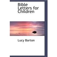 Bible Letters for Children by Barton, Lucy, 9780559236488