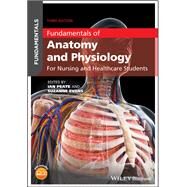 Fundamentals of Anatomy and Physiology For Nursing and Healthcare Students by Peate, Ian; Evans, Suzanne, 9781119576488