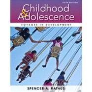 Childhood and Adolescence Voyages in Development by Rathus, Spencer A., 9781133956488