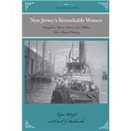 New Jersey's Remarkable Women by Wenzel, Lynn; Binkowski, Carol, 9781493016488