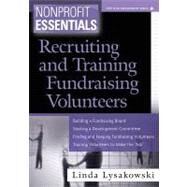 Nonprofit Essentials Recruiting and Training Fundraising Volunteers by Lysakowski, Linda, 9780471706489