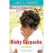 Kinky Gazpacho Life, Love & Spain by Tharps, Lori L., 9780743296489