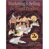 Marketing and Selling the Travel Product by Burke, James F.; Resnick, Barry, 9780827376489