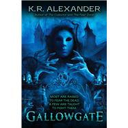 Gallowgate by Alexander, K. R., 9781338806489