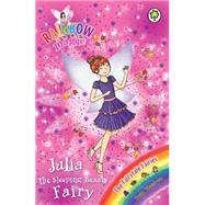 Rainbow Magic: Julia the Sleeping Beauty Fairy The Fairytale Fairies Book 1 by Meadows, Daisy; Ripper, Georgie, 9781408336489