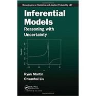 Inferential Models: Reasoning with Uncertainty by Martin; Ryan, 9781439886489