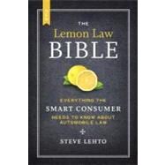 The New Lemon Law Bible by Lehto, Steve, 9781468046489