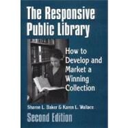 The Responsive Public Library by Baker, Sharon L.; Wallace, Karen L., 9781563086489