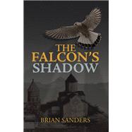 The Falcons Shadow by Brian Sanders, 9781663216489