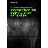 Beckenfraktur Beim lteren Patienten by Culemann, Ulf; Pohlemann, Tim, 9783110426489