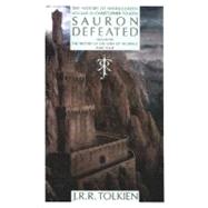 Sauron Defeated: The End of the Third Age (The History of the Lord of the Rings Part Four) by Tolkien, J. R. R., 9780395606490