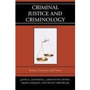 Criminal Justice and Criminology Terms, Concepts, and Cases by Anderson, James F.; Dyson, Laronistine; Langsam, Adam; Brooks, Willie, Jr., 9780761836490