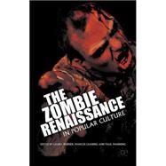 The Zombie Renaissance in Popular Culture by Hubner, Laura; Leaning, Marcus; Manning, Paul, 9781137276490
