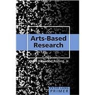 Arts-based Research Primer by Rolling, James Haywood, Jr., 9781433116490