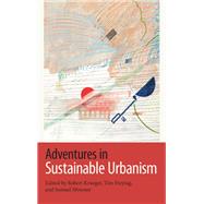 Adventures in Sustainable Urbanism by Krueger, Robert; Freytag, Tim; Mssner, Samuel, 9781438476490