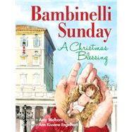Bambinelli Sunday by Welborn, Amy; Engelhart, Ann Kissane, 9781616366490