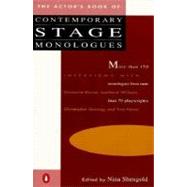 The Actor's Book of Contemporary Stage Monologues More Than 150 Monologues from More Than 70 Playwrights by Shengold, Nina, 9780140096491