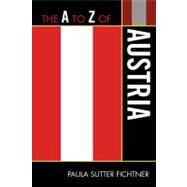 The a to Z of Austria by Fichtner, Paula Sutter, 9780810876491