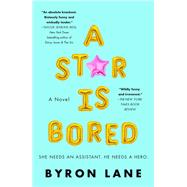 A Star Is Bored by Lane, Byron, 9781250266491