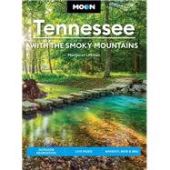 Moon Tennessee: With the Smoky Mountains Outdoor Recreation, Live Music, Whiskey, Beer & BBQ by Littman, Margaret, 9781640496491