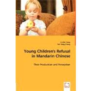 Young Children's Refusal in Mandarin Chinese by Yang, Li-chin; Chang, Yuh-fang, 9783836486491