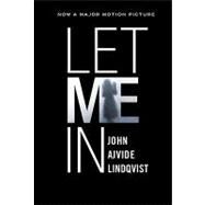 Let Me In by Lindqvist, John Ajvide; Segerberg, Ebba, 9780312656492