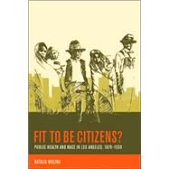 Fit to Be Citizens? by Molina, Natalia, 9780520246492