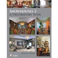 Showhouses 2 : A Decorators' Tour by Snyder, Jeffrey B., 9780764336492