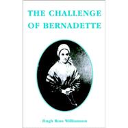 Challenge of Bernadette by Williamson, Hugh Ross, 9780852446492