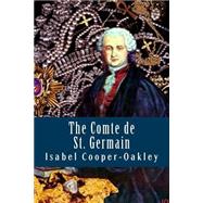 The Comte De St. Germain by Cooper-Oakley, Isabel, 9781500586492